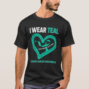 I Wear Teal In My Memory Of My Mum Ovarian Cancer T-Shirt