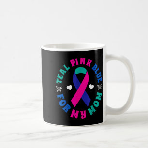 I wear teal pink blue for my mom thyroid ribbon coffee mug