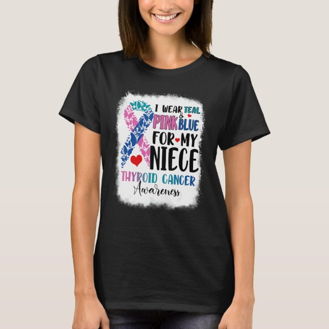 I Wear Teal Pink Blue Niece Thyroid Awareness Mont T-Shirt (Front)