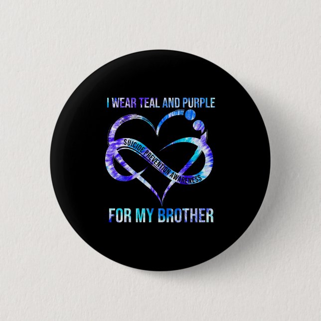 I Wear Teal Purple For Brother Suicide Prevention  6 Cm Round Badge (Front)