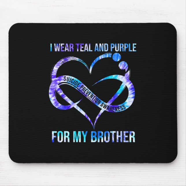 I Wear Teal Purple For Brother Suicide Prevention  Mouse Pad (Front)