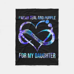 I Wear Teal Purple For Daughter Suicide Prevention Fleece Blanket