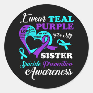 I Wear Teal Purple For My Sister Suicide Preventio Classic Round Sticker