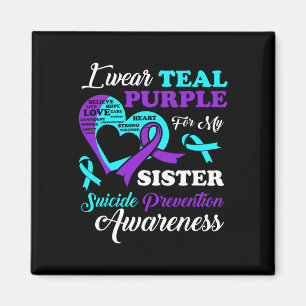 I Wear Teal Purple For My Sister Suicide Preventio Magnet