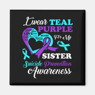 I Wear Teal Purple For My Sister Suicide Preventio Magnet