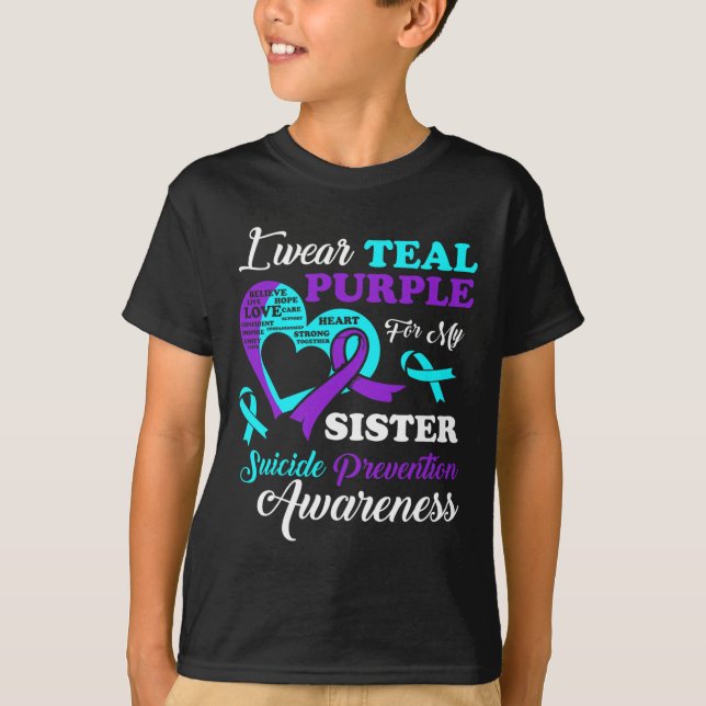 I Wear Teal Purple For My Sister Suicide Preventio T-Shirt (Front)