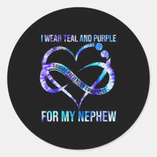 I Wear Teal Purple For Nephew Suicide Prevention A Classic Round Sticker