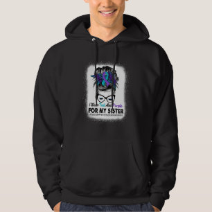 I Wear Teal Purple For Sister Suicide Prevention A Hoodie
