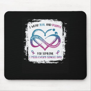 I Wear Teal Purple For Someone I Miss Every Single Mouse Pad