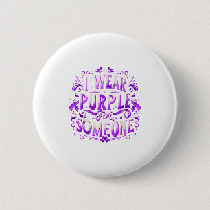 I Wear Teal Purple For Someone I Miss Suicide Awar 6 Cm Round Badge