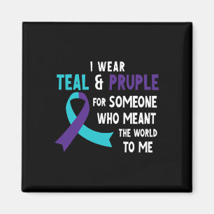 I Wear Teal Purple For Someone Suicide Prevention Magnet