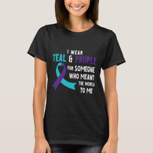 I Wear Teal Purple For Someone Suicide Prevention T-Shirt