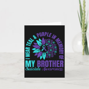 I Wear Teal Purple In Memory Of My Brother Suicide Card