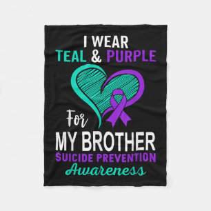 I Wear Teal Purple In Memory Of My Brother Suicide Fleece Blanket