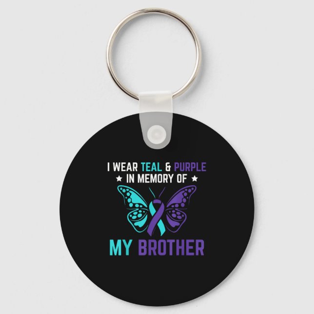I Wear Teal Purple In Memory Of My Brother Suicide Key Ring (Front)