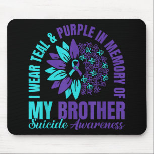 I Wear Teal Purple In Memory Of My Brother Suicide Mouse Pad
