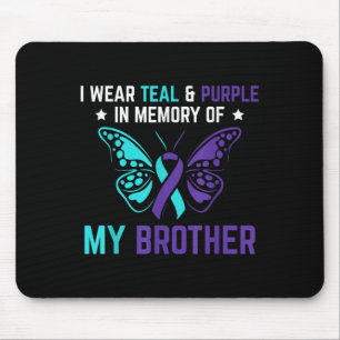 I Wear Teal Purple In Memory Of My Brother Suicide Mouse Pad