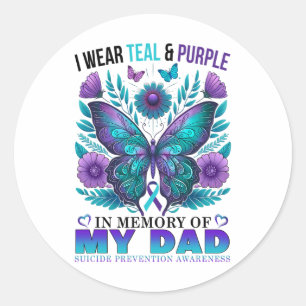 I Wear Teal Purple In Memory Of My Dad Suicide Awa Classic Round Sticker