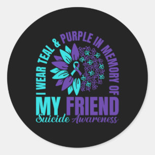 I Wear Teal Purple In Memory Of My Friend Suicide Classic Round Sticker