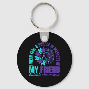 I Wear Teal Purple In Memory Of My Friend Suicide Key Ring