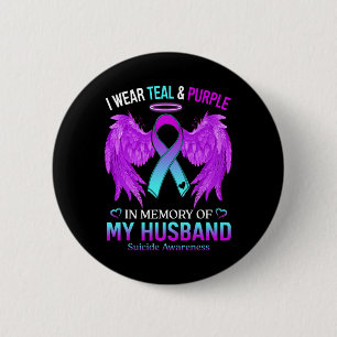 I Wear Teal Purple In Memory Of My Husband Suicide 6 Cm Round Badge