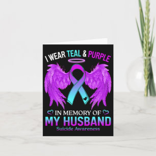 I Wear Teal Purple In Memory Of My Husbynd Suicide Card