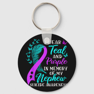 I Wear Teal Purple In Memory Of My Nephew Suicide Key Ring
