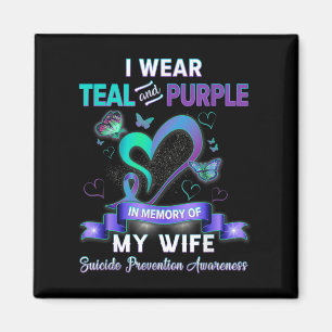 I Wear Teal Purple In Memory Of My Wife Suicide Pr Magnet