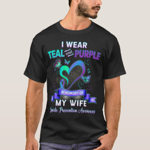 I Wear Teal Purple In Memory Of My Wife Suicide Pr T-Shirt