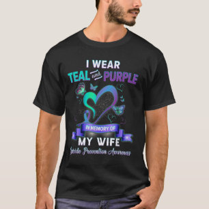 I Wear Teal Purple In Memory Of My Wife Suicide Pr T-Shirt