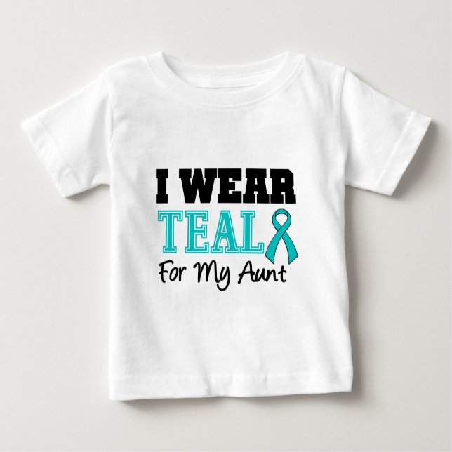 I Wear Teal Ribbon For My Aunt Baby T-Shirt (Front)