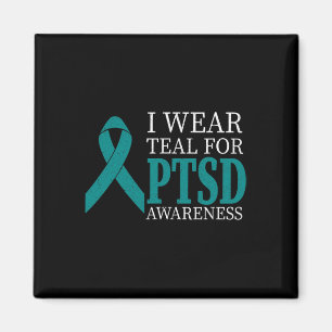 I Wear Teal Ribbon Ptsd - Stress Awareness Month G Magnet