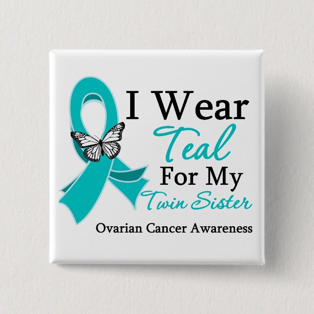 I Wear Teal Ribbon Twin Sister Ovarian Cancer 15 Cm Square Badge (Front)