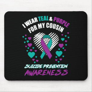 I Wear TealandPurple For My Cousin Suicide Prevent Mouse Pad