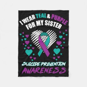 I Wear Tealandpurple For My Sister Suicide Prevent Fleece Blanket