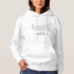 I wear this periodically science periodic table ho hoodie<br><div class="desc">This is a great gift for a coworker,  friend or anyone with a sense of humour. Text and font can be changed to your preference. If you need any assistance customising your product,  please contact me through my store and I will be happy to help.</div>