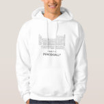 I wear this periodically science periodic table hoodie<br><div class="desc">This is a great gift for a coworker,  friend or anyone with a sense of humour. Text and font can be changed to your preference. If you need any assistance customising your product,  please contact me through my store and I will be happy to help.</div>