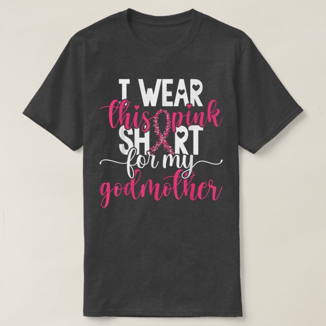 I Wear This Pink  For My Godmother Breast Cancer   T-Shirt (Design Front)