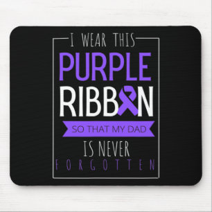 I Wear This Purple Ribbon For Dad Overdose Awarene Mouse Pad
