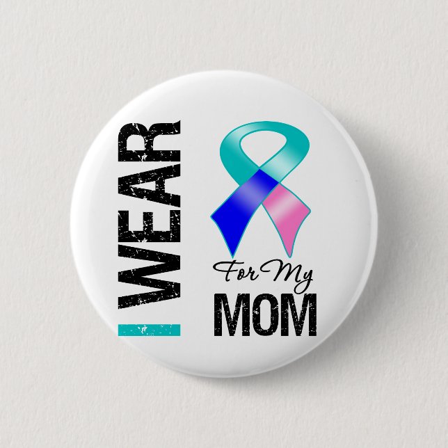 I Wear Thyroid Cancer Ribbon For My Mum 6 Cm Round Badge (Front)