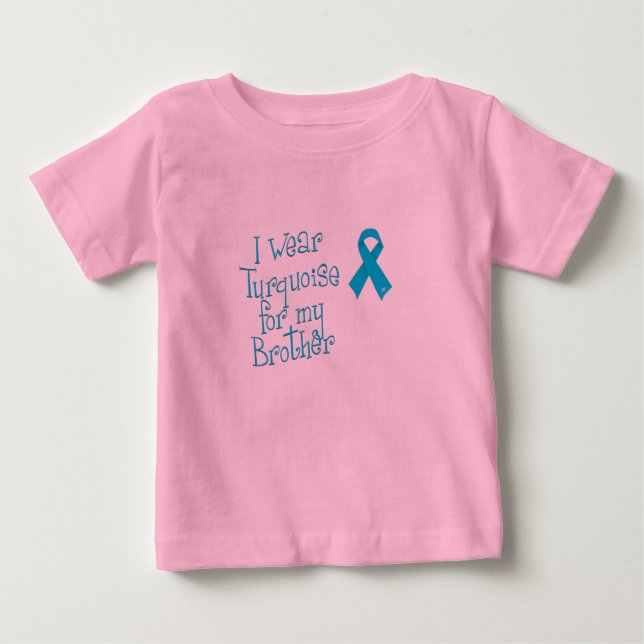 I Wear Turquoise for My Brother Baby T-Shirt (Front)