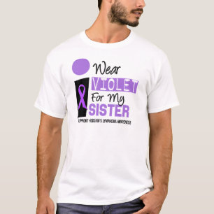 I Wear Violet For My Sister 9 Hodgkins Lymphoma T-Shirt