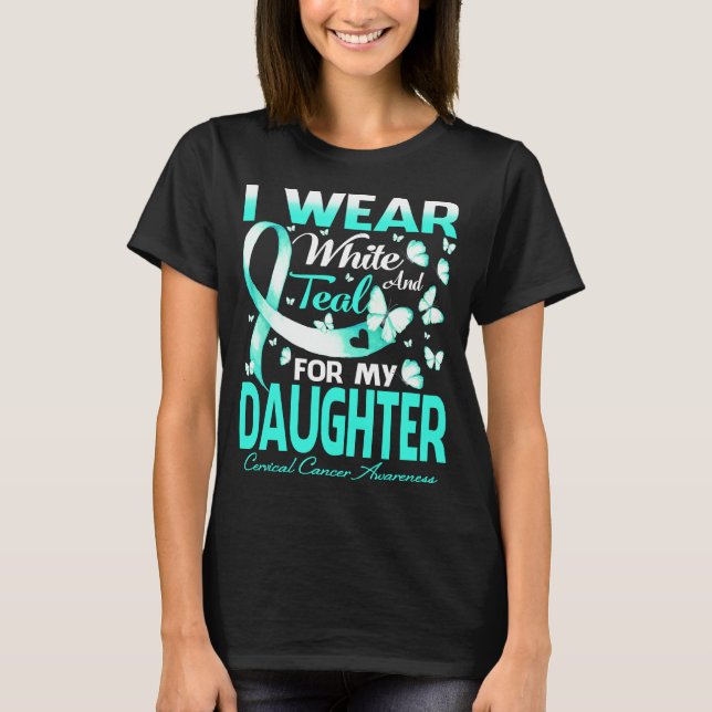 I Wear White And Teal For My Daughter Cervical T-Shirt (Front)