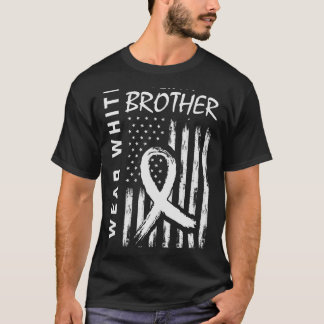 I Wear White For Brother Lung Cancer Awareness Fla T-Shirt