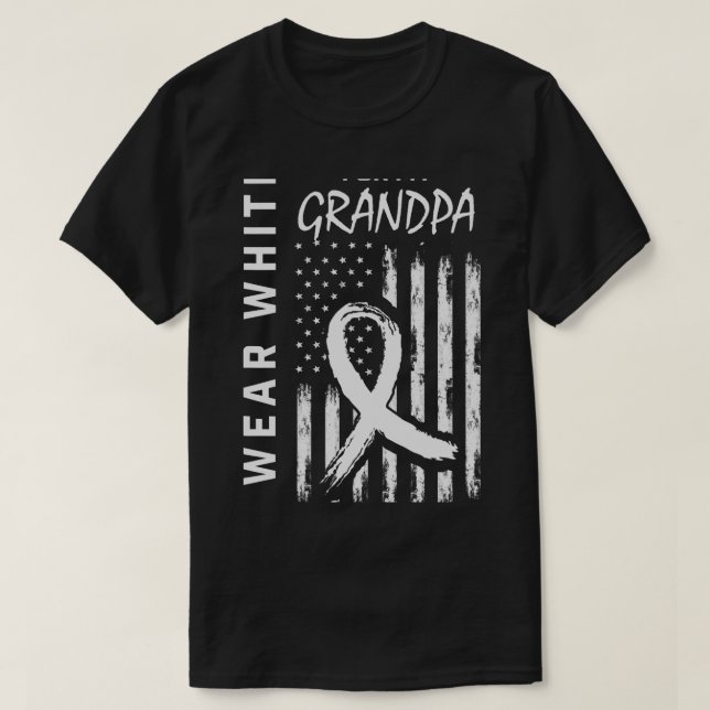 I Wear White For Grandpa Lung Cancer Awareness Fla T-Shirt (Design Front)