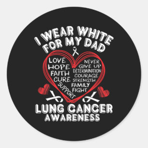 I Wear White For My Dad Heart Lung Cancer Awarenes Classic Round Sticker