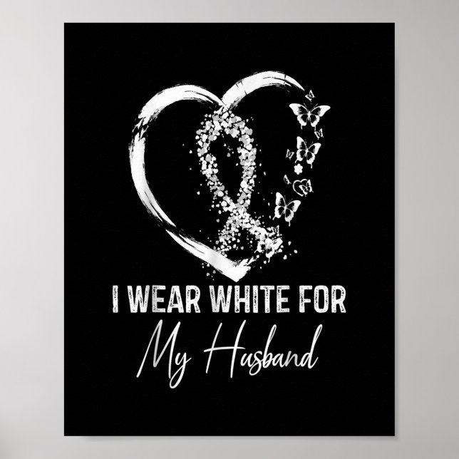 I Wear White For My Husband Lung Cancer Awareness Poster (Front)
