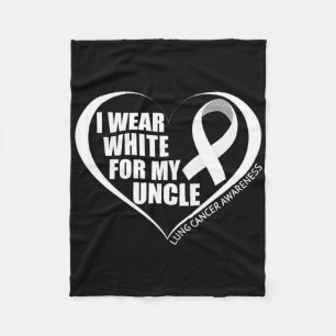 I Wear White For My Uncle Lung Cancer Awareness Mo Fleece Blanket