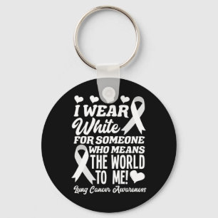 I Wear White For Someone Who Means World To Me Lun Key Ring