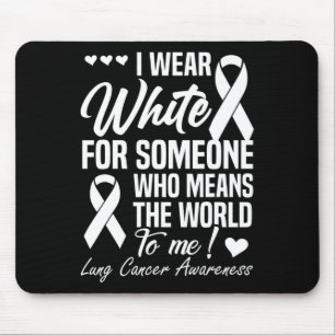 I Wear White For Someone Who Means World To Me Lun Mouse Pad